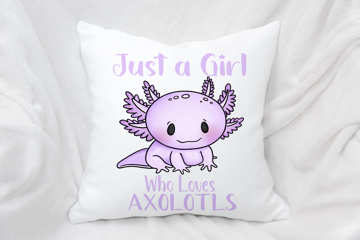 Just a girl who loves axolotls cushion